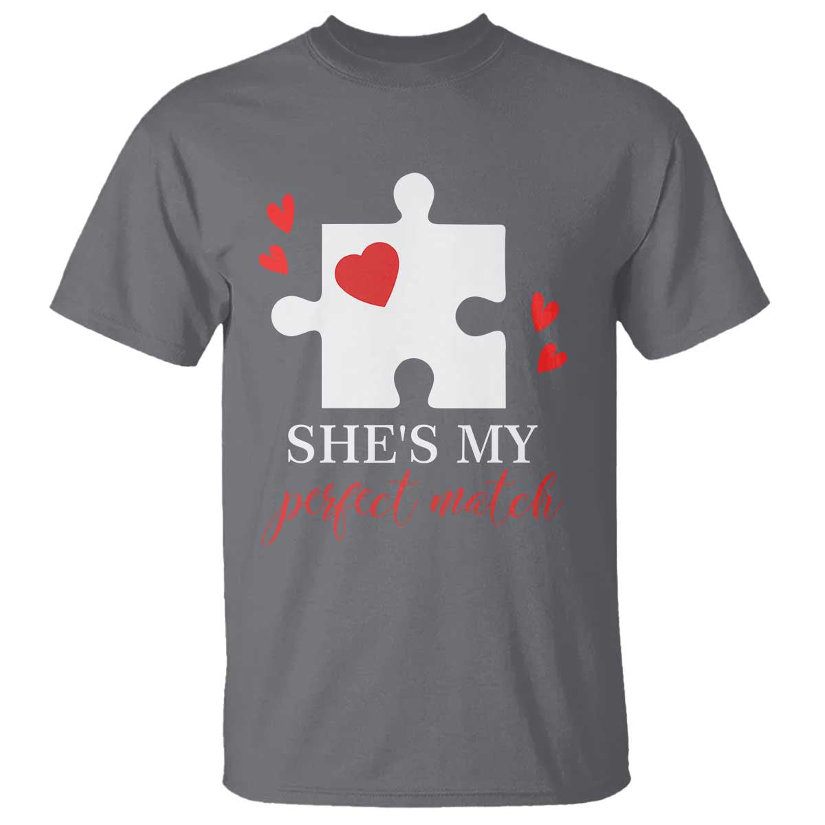 Funny She's My Perfect Match Valentine's Day Couple Matching T Shirt TS11 Charcoal Print Your Wear