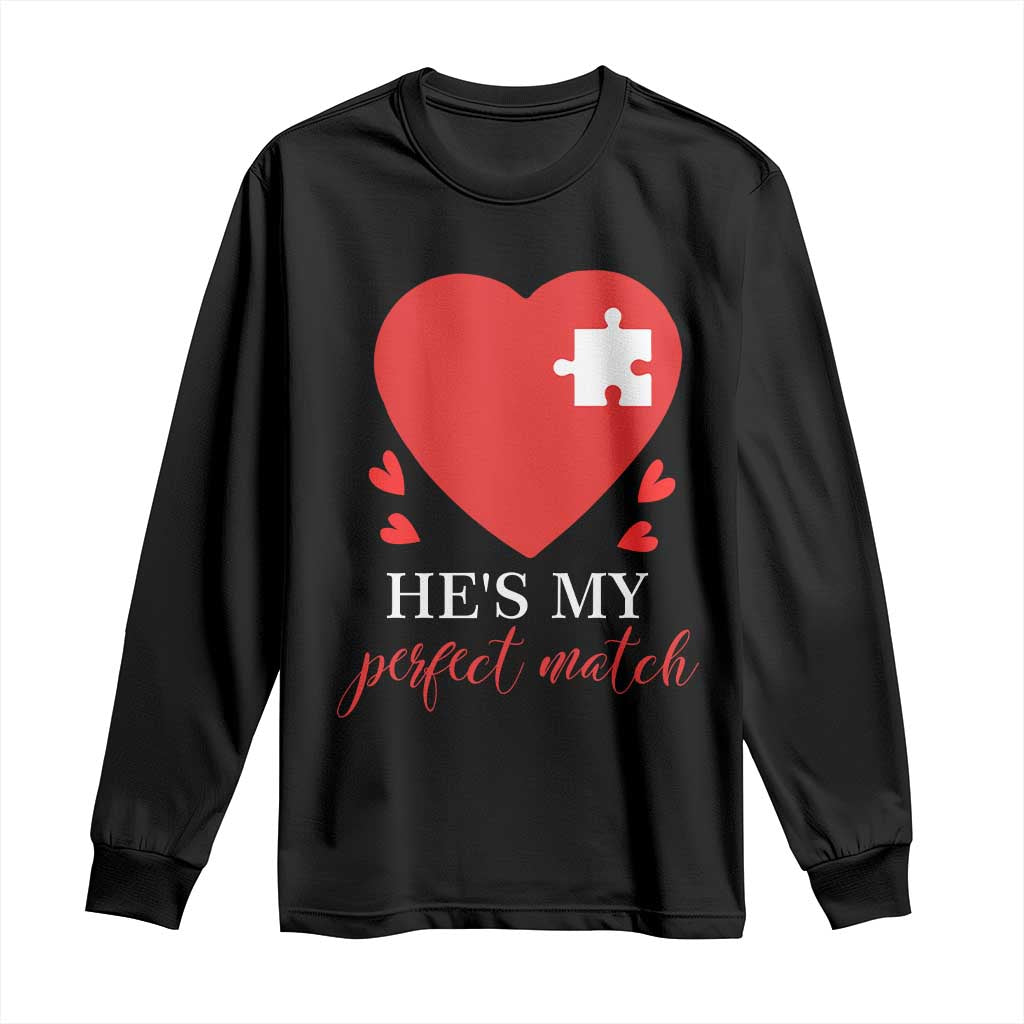 Funny He's My Perfect Match Valentine's Day Couple Matching Long Sleeve Shirt TS11 Black Print Your Wear