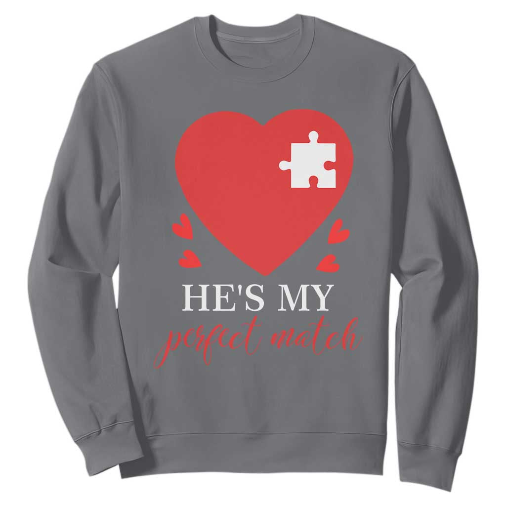 Funny He's My Perfect Match Valentine's Day Couple Matching Sweatshirt TS11 Charcoal Print Your Wear