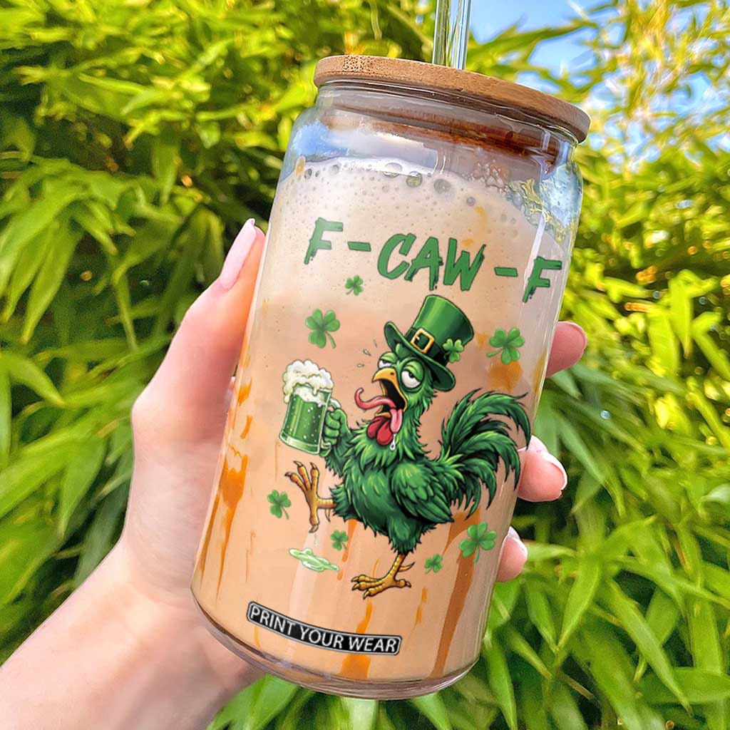 Funny F Caw F Chicken St Patricks Day Glass Can Irish Beer Drinking Shamrock Print TS11 Black Print Your Wear