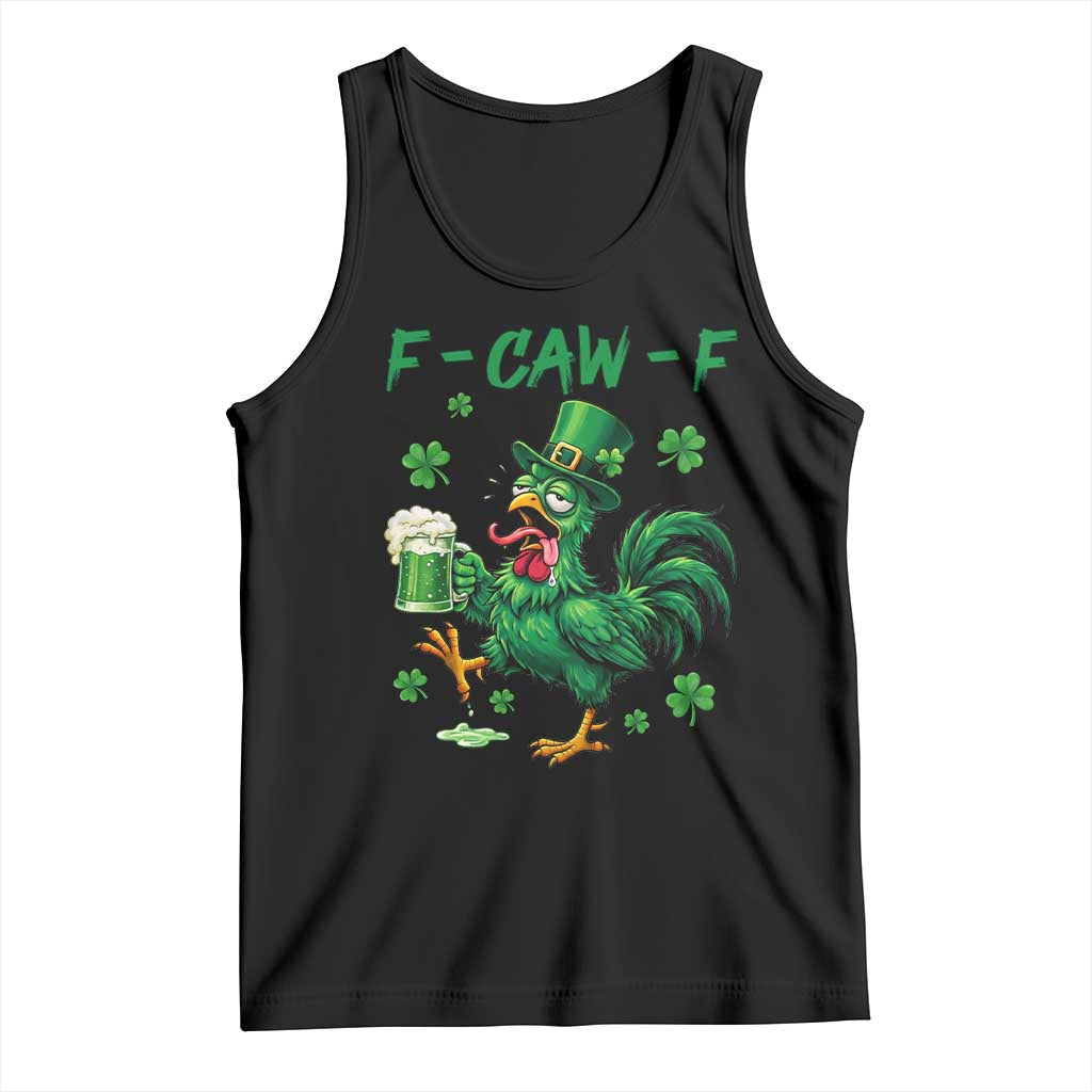 Funny F Caw F Chicken St Patricks Day Tank Top Irish Beer Drinking Shamrock Print TS11 Black Print Your Wear