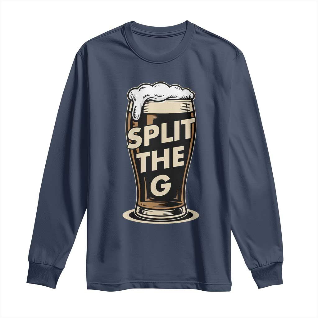 Funny Irish Beer Slit The G Long Sleeve Shirt Stout Beer Drinking Lover TS11 Navy Print Your Wear