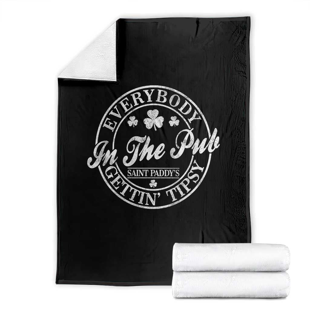 Everybody In The Pub Gettin Tipsy Throw Blanket Funny St Patricks Day Beer Drinking TS11 Black Print Your Wear