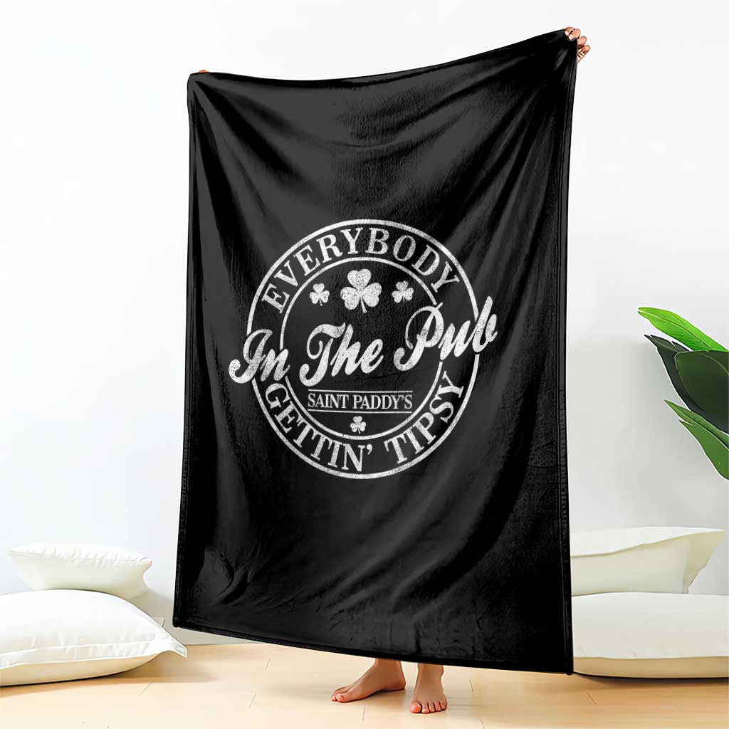 Everybody In The Pub Gettin Tipsy Throw Blanket Funny St Patricks Day Beer Drinking TS11 Print Your Wear