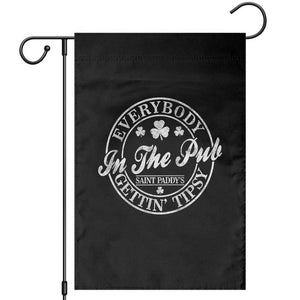 Everybody In The Pub Gettin Tipsy Garden Flag Funny St Patricks Day Beer Drinking TS11 Black Print Your Wear