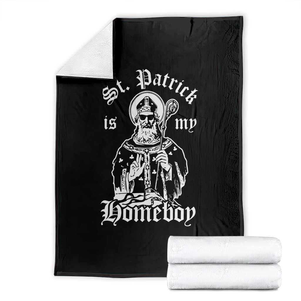 Saint Patrick Is My Homeboy Throw Blanket Funny St Patricks Day TS11 Black Print Your Wear