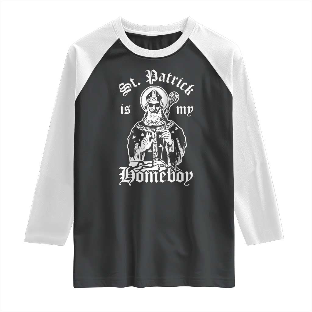 Saint Patrick Is My Homeboy Raglan Shirt Funny St Patricks Day TS11 Black White Print Your Wear