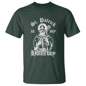 Saint Patrick Is My Homeboy T Shirt - Funny St Patricks Day TS11 Dark Forest Green Print Your Wear