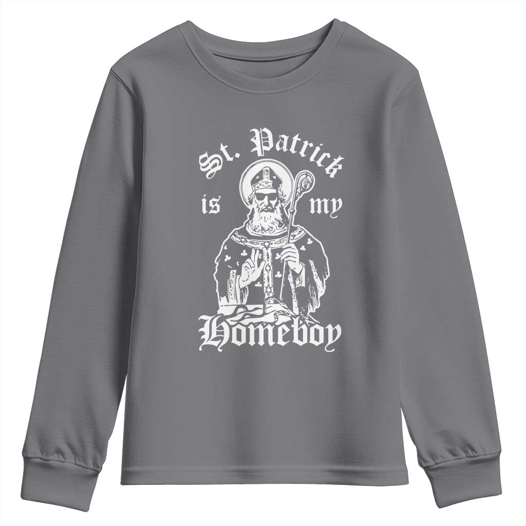 Saint Patrick Is My Homeboy Youth Sweatshirt Funny St Patricks Day TS11 Charcoal Print Your Wear