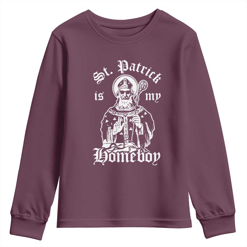 Saint Patrick Is My Homeboy Youth Sweatshirt Funny St Patricks Day TS11 Maroon Print Your Wear