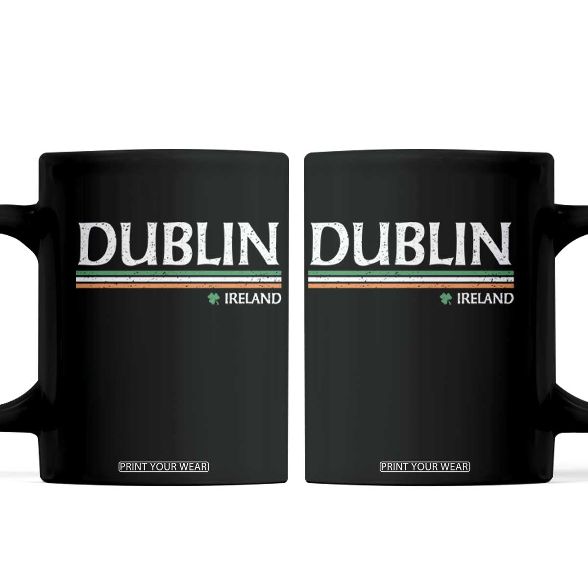 Dublin Ireland Coffee Mug Ireland Flag Souvenirs St Patricks Day Shamrock TS11 Black Print Your Wear