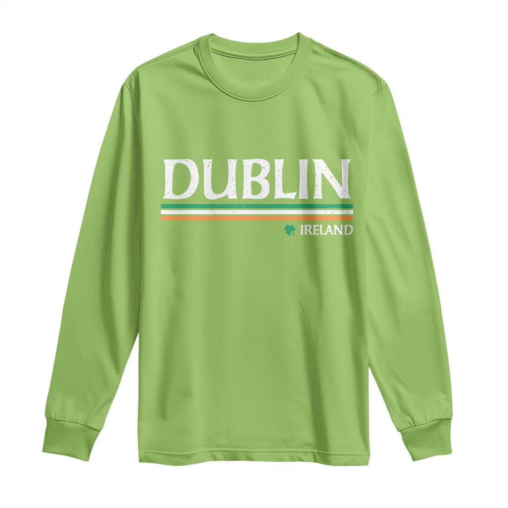 Dublin Ireland Long Sleeve Shirt Ireland Flag Souvenirs St Patricks Day Shamrock TS11 Lime Print Your Wear