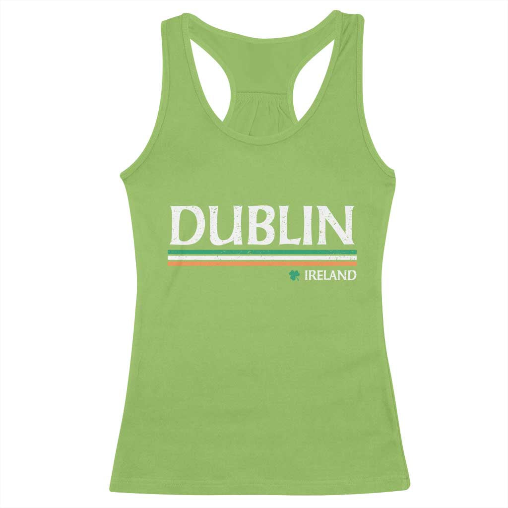 Dublin Ireland Racerback Tank Top Ireland Flag Souvenirs St Patricks Day Shamrock TS11 Lime Print Your Wear