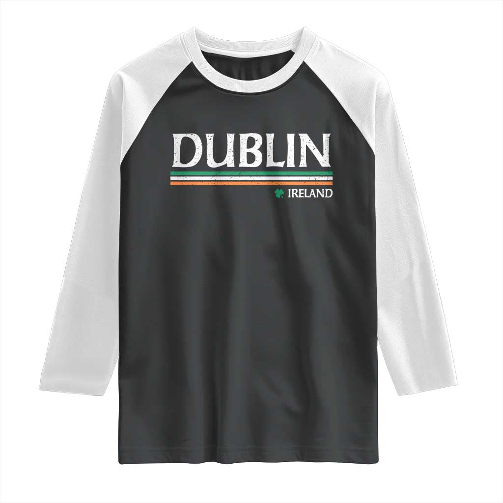 Dublin Ireland Raglan Shirt Ireland Flag Souvenirs St Patricks Day Shamrock TS11 Black White Print Your Wear