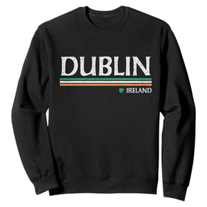 Dublin Ireland Sweatshirt Ireland Flag Souvenirs St Patricks Day Shamrock TS11 Black Print Your Wear