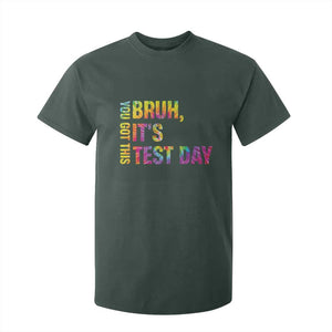 Funny Bruh It's Test Day You Got This T Shirt For Kid TS11 Dark Forest Green Print Your Wear