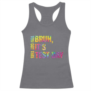 Funny Bruh It's Test Day You Got This Racerback Tank Top TS11 Charcoal Print Your Wear
