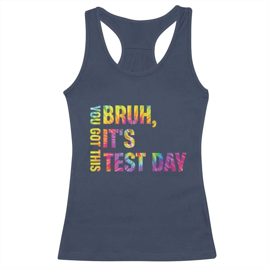 Funny Bruh It's Test Day You Got This Racerback Tank Top TS11 Navy Print Your Wear