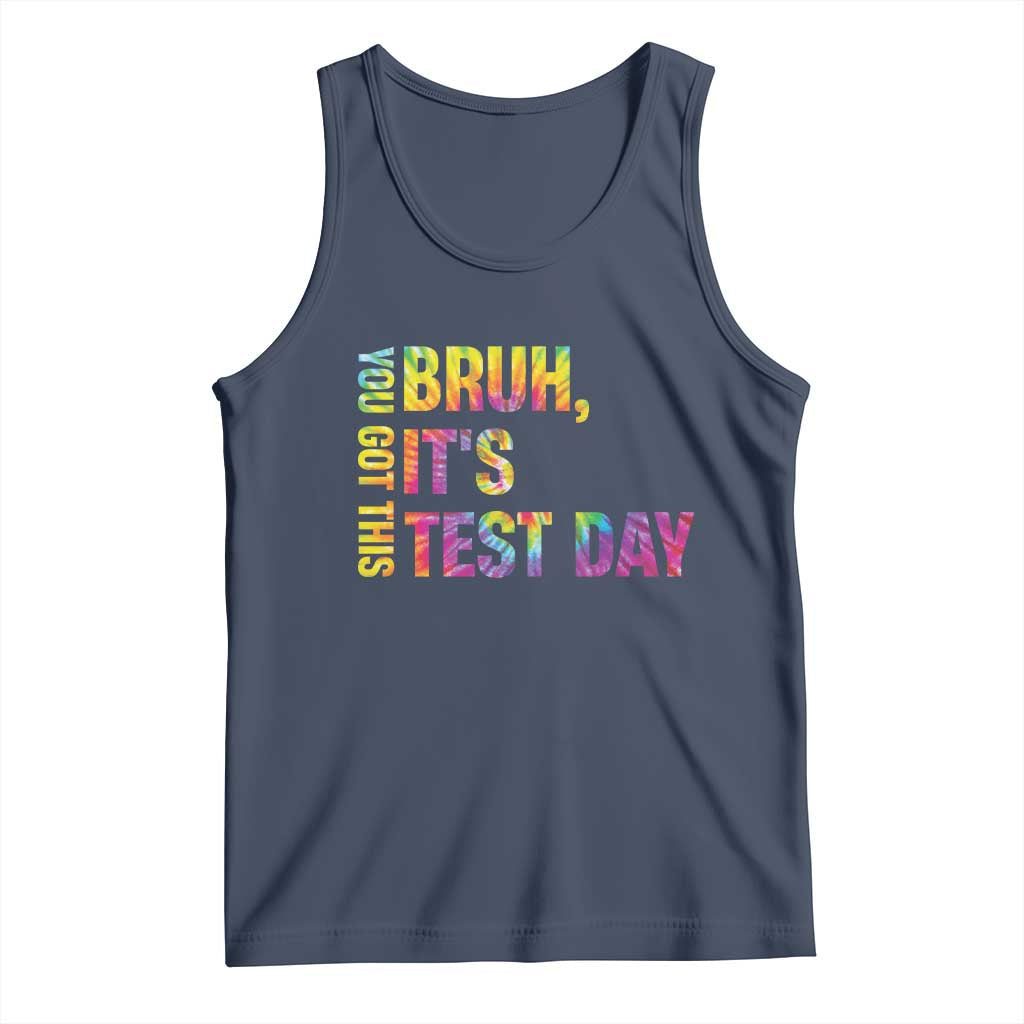 Funny Bruh It's Test Day You Got This Tank Top TS11 Navy Print Your Wear