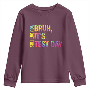 Funny Bruh It's Test Day You Got This Youth Sweatshirt TS11 Maroon Print Your Wear