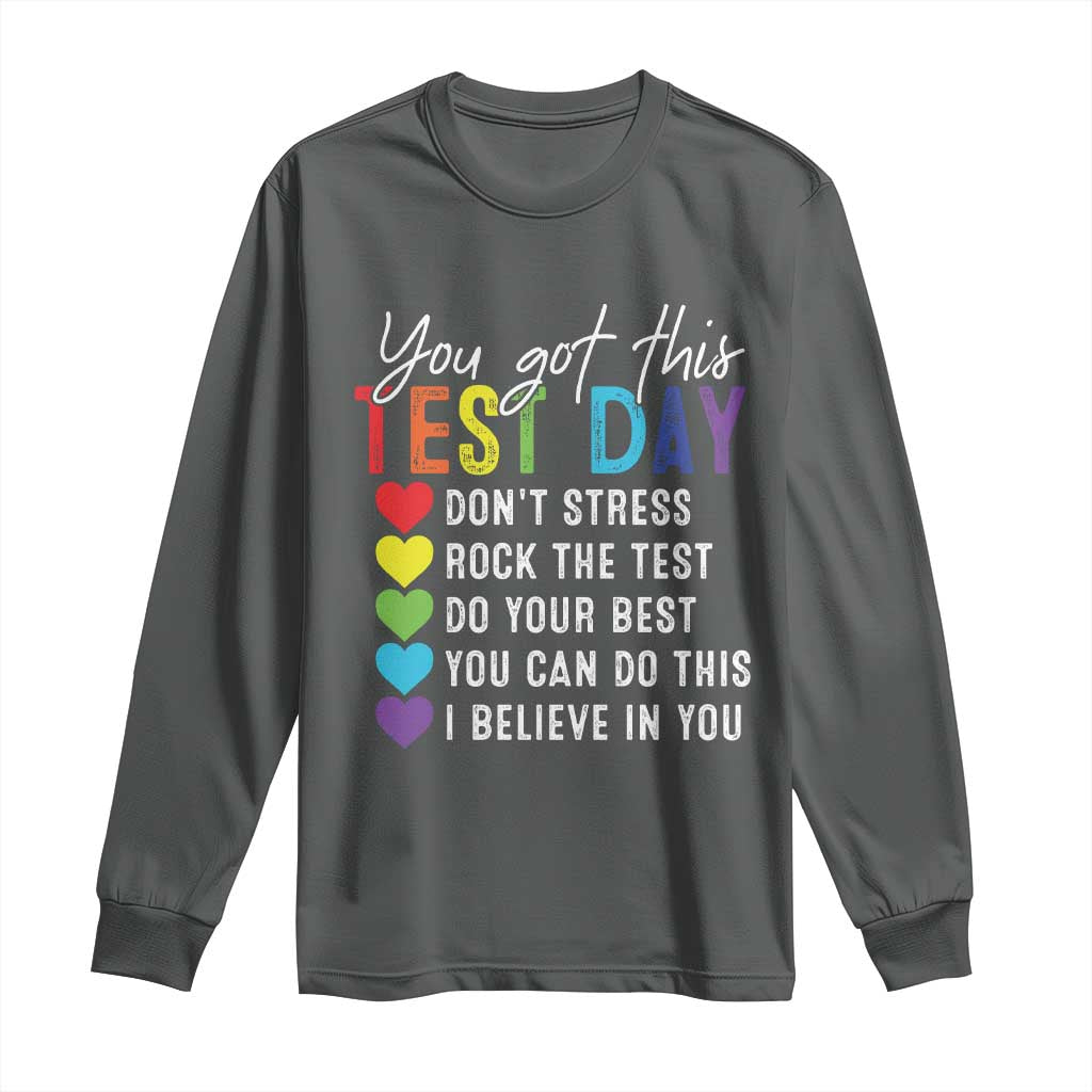 Funny Test Day Long Sleeve Shirt You Got This Don't Stress Rock The Test TS11 Dark Heather Print Your Wear