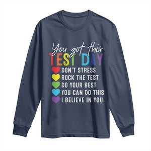 Funny Test Day Long Sleeve Shirt You Got This Don't Stress Rock The Test TS11 Navy Print Your Wear