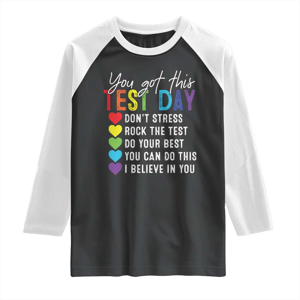 Funny Test Day Raglan Shirt You Got This Don't Stress Rock The Test TS11 Black White Print Your Wear