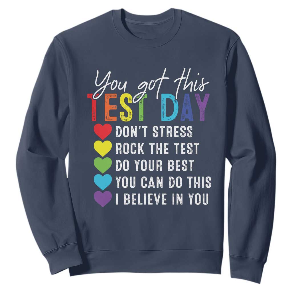 Funny Test Day Sweatshirt You Got This Don't Stress Rock The Test TS11 Navy Print Your Wear