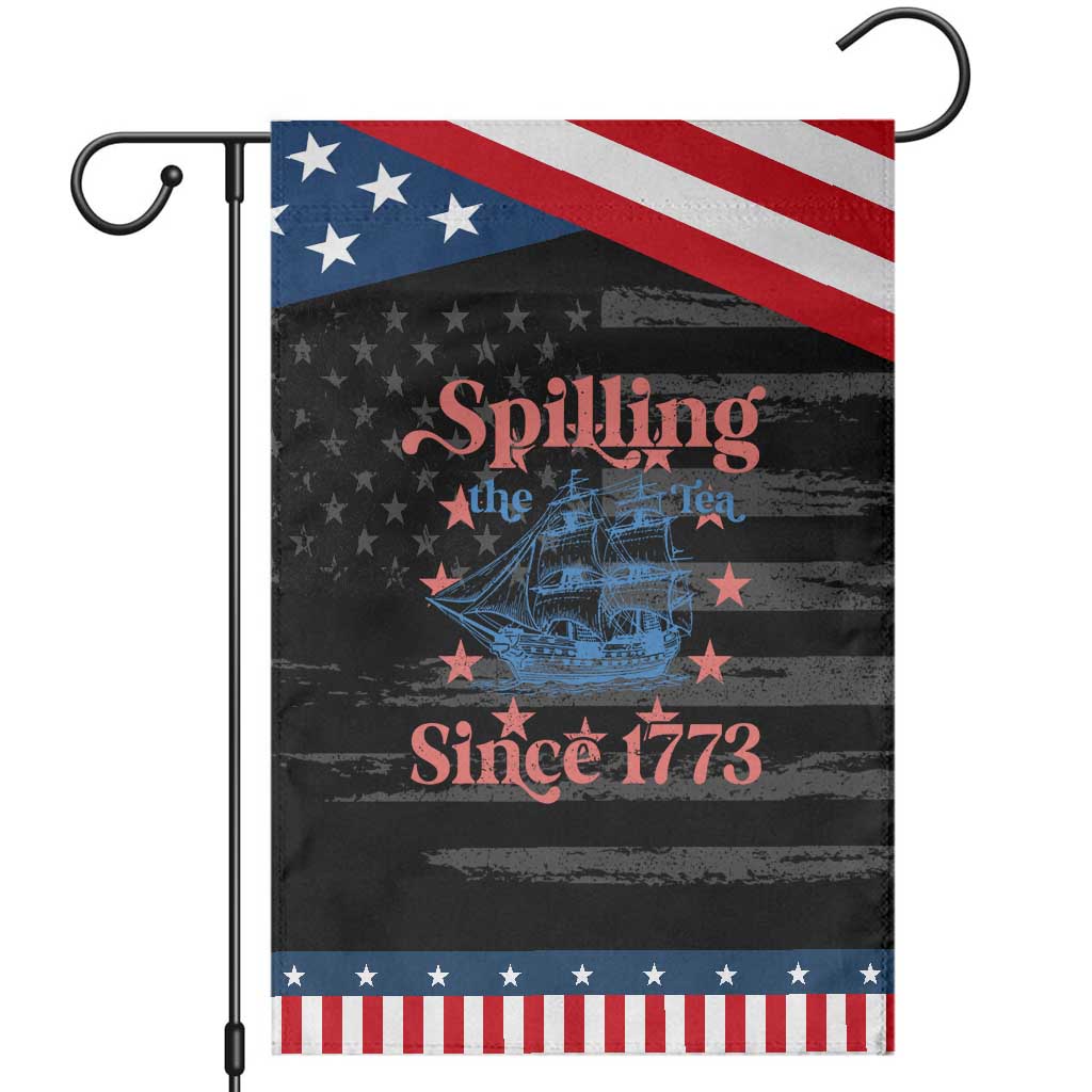 Funny Spilling The Tea Since 1776 Garden Flag Us History Teacher 4th Of July TS11 Distressed Black Blue Print Your Wear