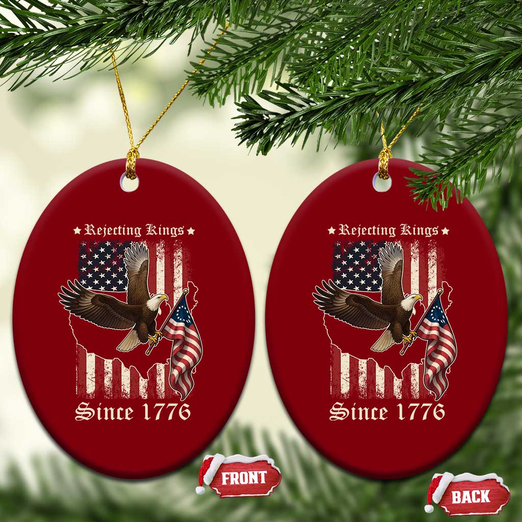 Funny Rejecting Kings Since 1776 Ceramic Ornament Vintage American Flag Bald Eagle TS11 Print Your Wear