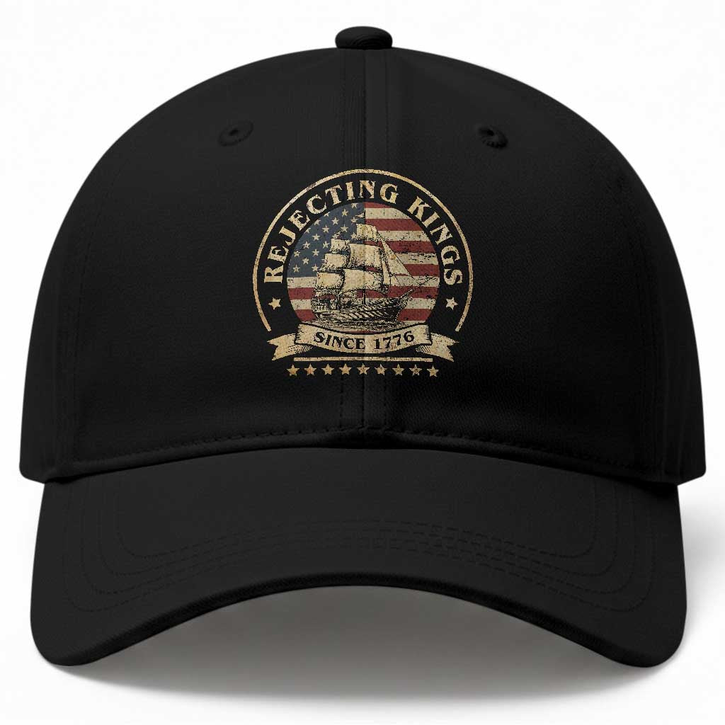 Funny Rejecting Kings Since 1773 Baseball Cap Vintage Patriotic USA TS11 Print Your Wear