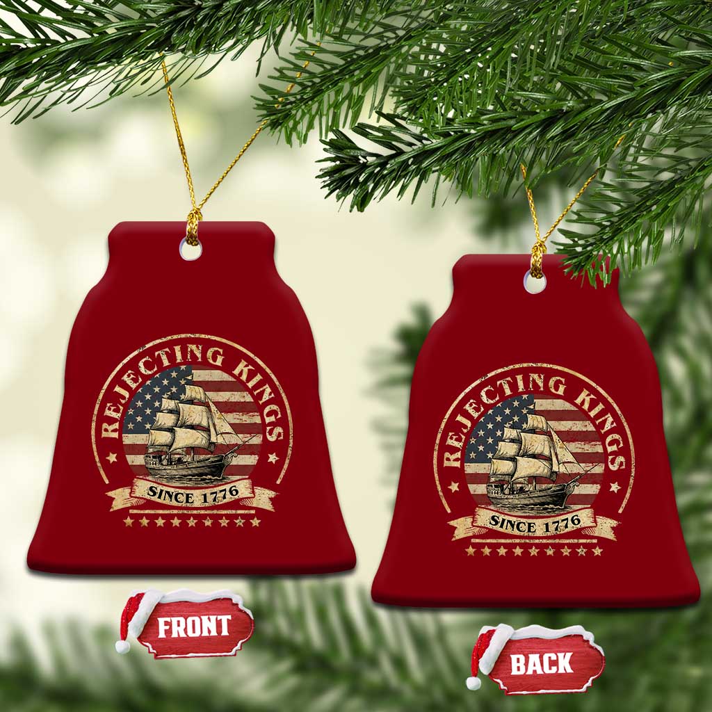 Funny Rejecting Kings Since 1773 Ceramic Ornament Vintage Patriotic USA TS11 Print Your Wear