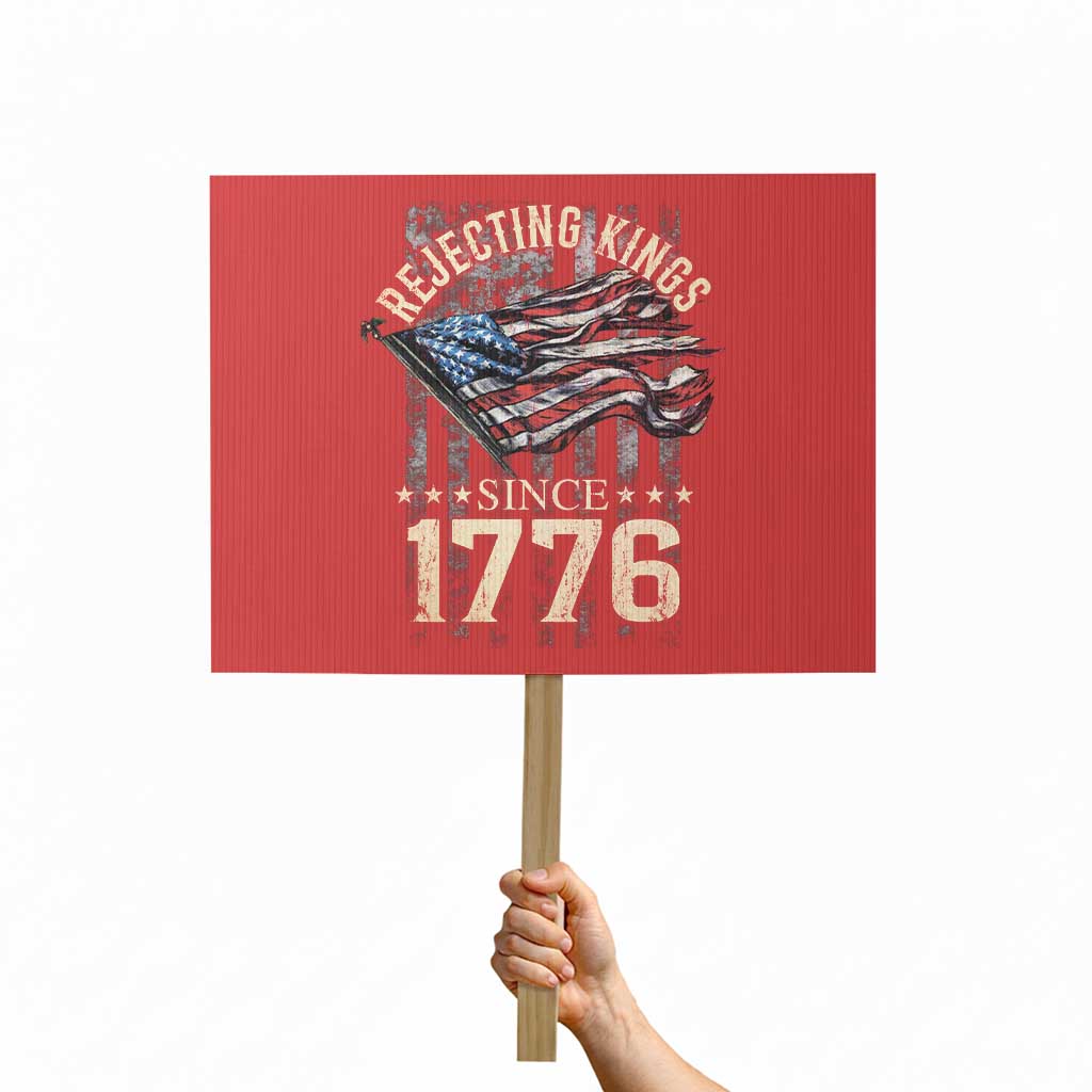 Funny Rejecting Kings Since 1776 Protest Sign Vintage American Flag TS11 Horizontal 18