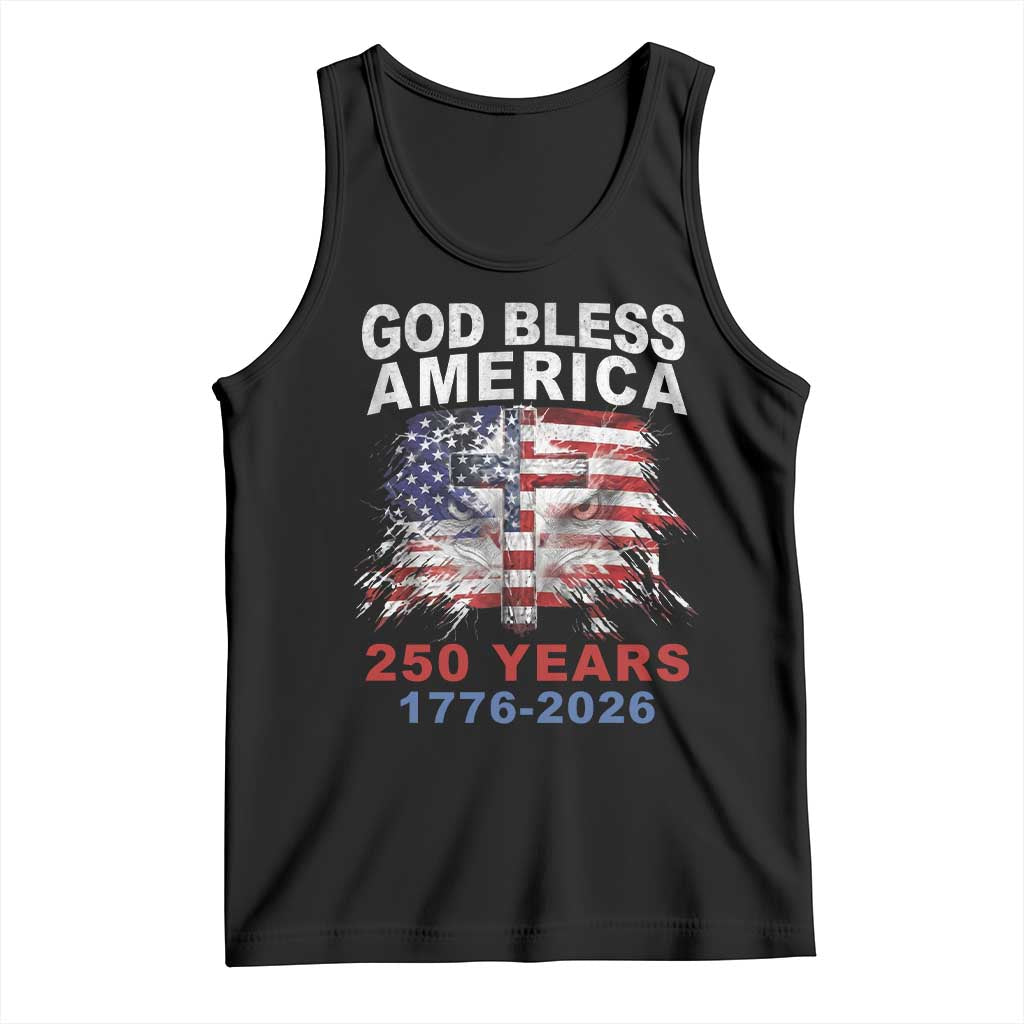 God Bless America 250 Years 1776 2026 Tank Top Christian Cross Eagle American Flag TS11 Black Print Your Wear