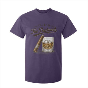 I Will Be In The Backyard Funny Bourbon Cigar Lover T Shirt For Kid TS11 Purple Print Your Wear
