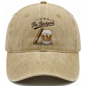 I Will Be In The Backyard Funny Bourbon Cigar Lover Washed Cotton Baseball Cap TS11 Print Your Wear