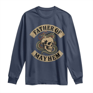 Father Of Mayhem Long Sleeve Shirt Dad Snake Skull Fathers Day TS11 Navy Print Your Wear
