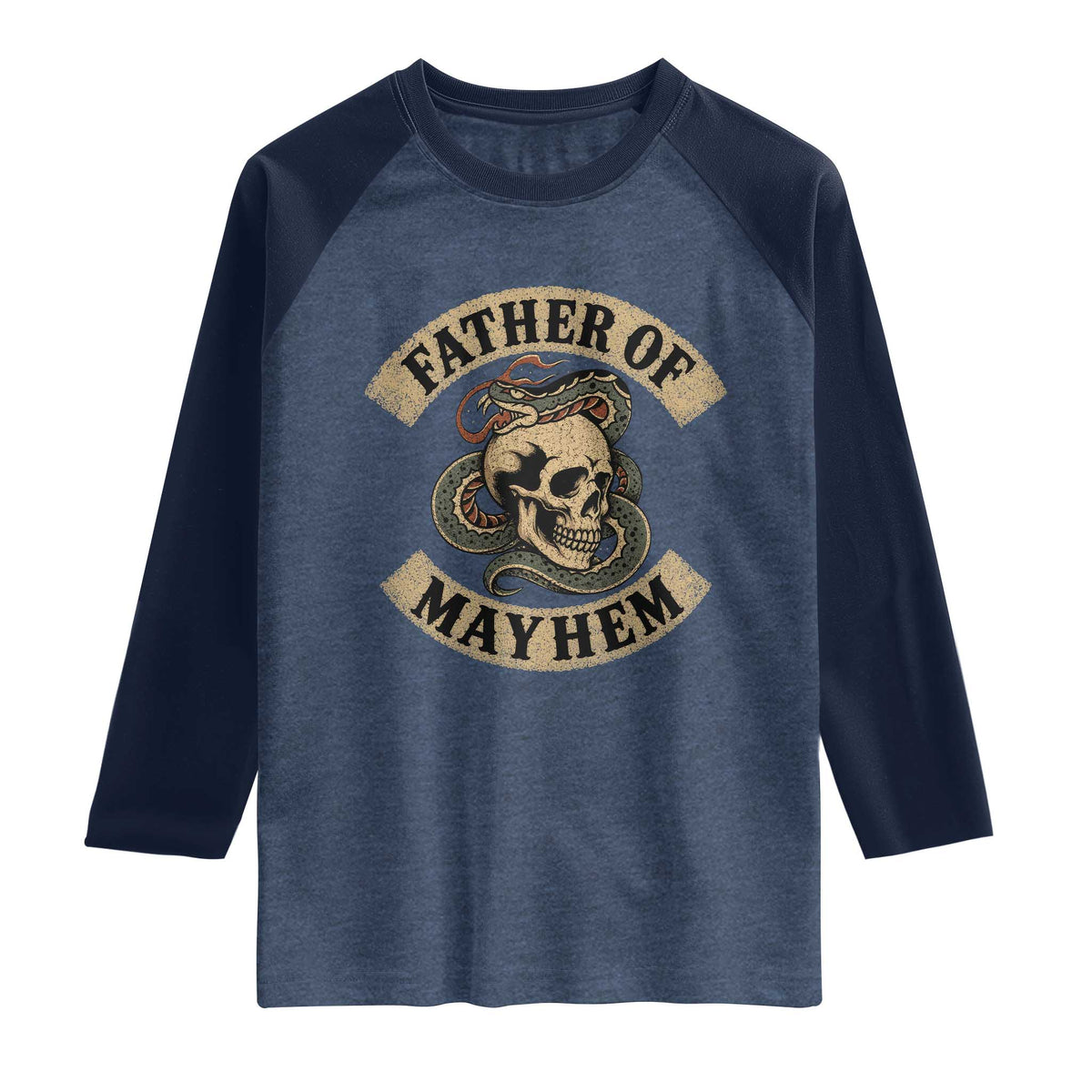 Father Of Mayhem Raglan Shirt Dad Snake Skull Fathers Day TS11 Heather Denim Navy Print Your Wear