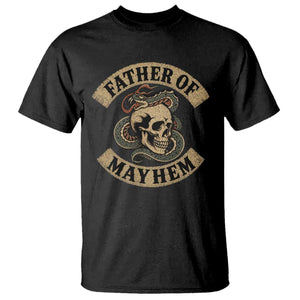 Father Of Mayhem T Shirt Dad Snake Skull Fathers Day TS11 Black Print Your Wear