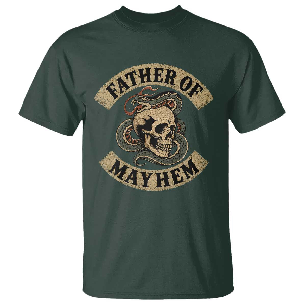 Father Of Mayhem T Shirt Dad Snake Skull Fathers Day TS11 Dark Forest Green Print Your Wear