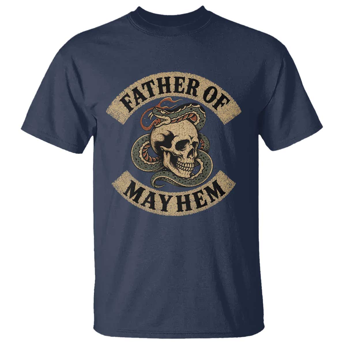 Father Of Mayhem T Shirt Dad Snake Skull Fathers Day TS11 Navy Print Your Wear