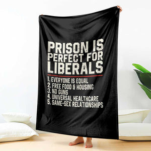 Prison Is Perfect For Liberals Throw Blanket Funny Anti Liberal Political Quote TS11 Print Your Wear