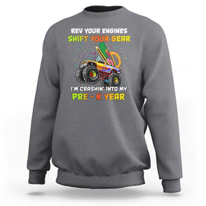 Back To School Sweatshirt Rev Your Engines Shift Your Gear I'm Crashin' Into My Pre - K Year TS11 Charcoal Print Your Wear