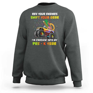 Back To School Sweatshirt Rev Your Engines Shift Your Gear I'm Crashin' Into My Pre - K Year TS11 Dark Heather Print Your Wear