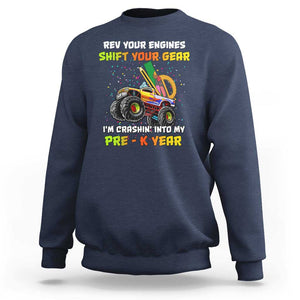 Back To School Sweatshirt Rev Your Engines Shift Your Gear I'm Crashin' Into My Pre - K Year TS11 Navy Print Your Wear