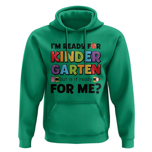 Back To School Hoodie I'm Ready For Kindergarten But Is It Ready For Me Pencil TS11 Irish Green Print Your Wear