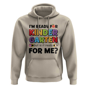 Back To School Hoodie I'm Ready For Kindergarten But Is It Ready For Me Pencil TS11 Sand Print Your Wear