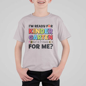 Back To School T Shirt For Kid I'm Ready For Kindergarten But Is It Ready For Me Pencil TS11 Ice Gray Print Your Wear