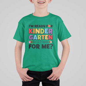 Back To School T Shirt For Kid I'm Ready For Kindergarten But Is It Ready For Me Pencil TS11 Irish Green Print Your Wear