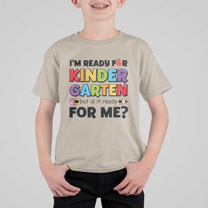 Back To School T Shirt For Kid I'm Ready For Kindergarten But Is It Ready For Me Pencil TS11 Sand Print Your Wear